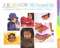 A Rainbow All Around Me by Sandra L. Pinkney 